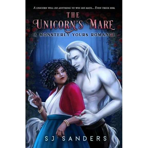 The Unicorn's Mare: A Monsterly Yours Romance (Paperback) by S J Sanders