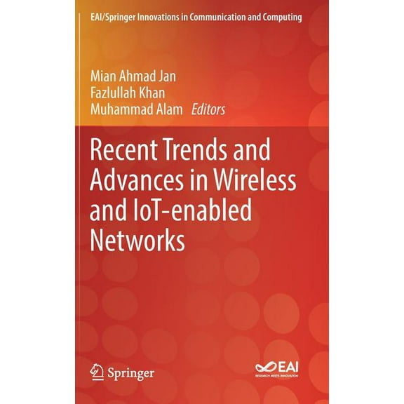 Eai/Springer Innovations in Communicatio Recent Trends and Advances in Wireless and Iot-Enabled Networks, (Hardcover)