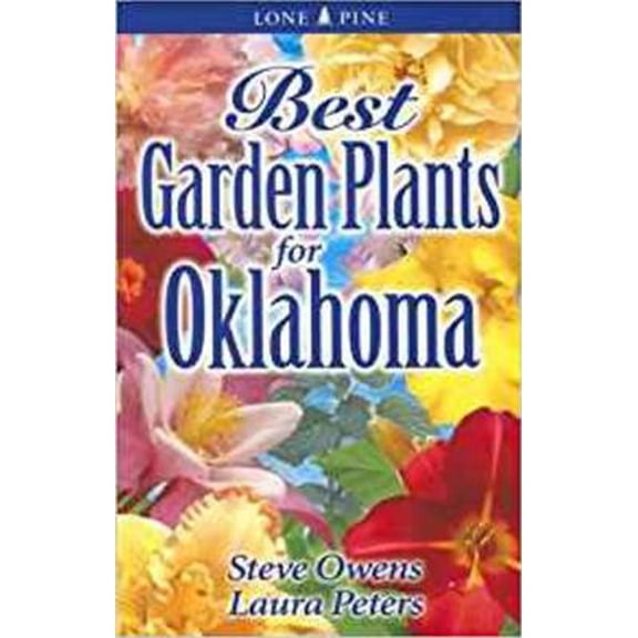 Pre-Owned Best Garden Plants for Oklahoma (Paperback) 9768200308 9789768200303