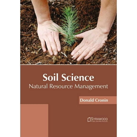 Soil Science: Natural Resource Management, (Hardcover)