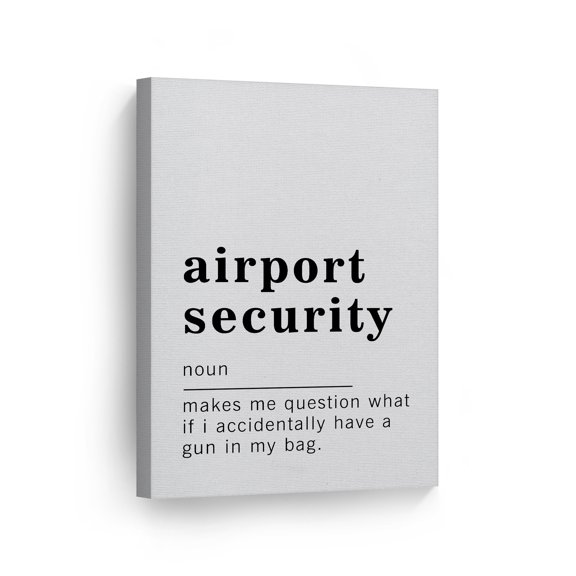 Smile Art Design Funny Noun Dictionary Definition of Airport Security Canvas Print Inspirational Quote Sign Living Room Bedroom Bathroom Wall Decor Wall Art Home Decor Ready to Hang Made in USA 12x8