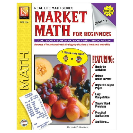 Real World Math Remedia Market Math for Beginners Book REM125A