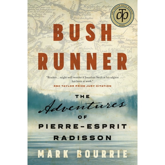 Untold Lives: Bush Runner: The Adventures of Pierre-Esprit Radisson (Paperback)