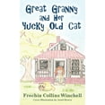 thumbnail image 2 of Pre-Owned Great Granny and Her Yucky Old Cat: Chapter Book about young Girl and Her Granny's Cat (Paperback) 1954978030 9781954978034, 2 of 2