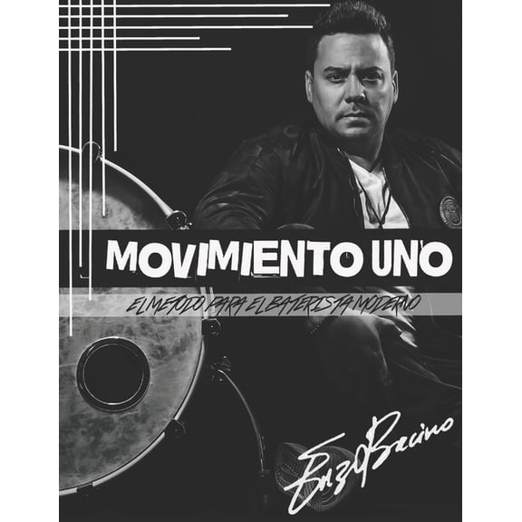 Movimiento Uno: El Metodo Para El Baterista Moderno, (Paperback)