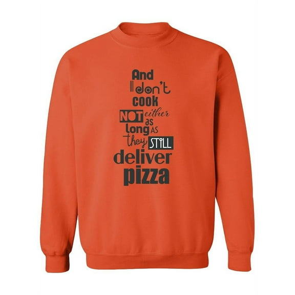 And I Do Not Cook Either Quote. Sweatshirt Women -Image by Shutterstock, Female Small