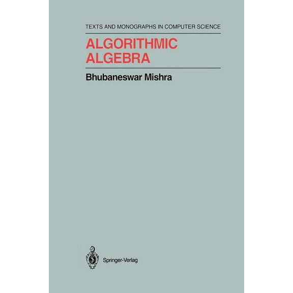 Monographs in Computer Science Algorithmic Algebra, (Paperback)