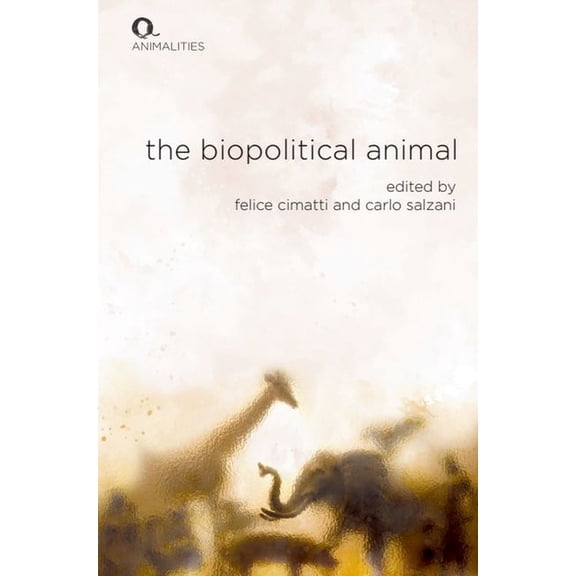 Animalities The Biopolitical Animal, (Hardcover)