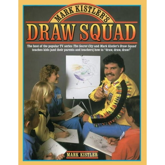 Mark Kistler's Draw Squad, (Paperback)