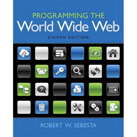 Programming the World Wide Web, (Paperback)