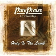 Pure Praise: Holy Is The Lamb