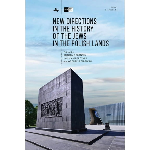 Jews of Poland New Directions in the History of the Jews in the Polish Lands, (Paperback)