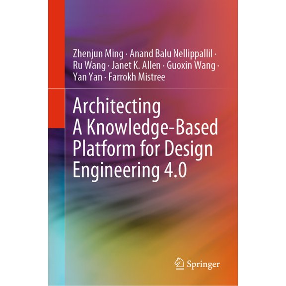 Architecting a Knowledge-Based Platform for Design Engineering 4.0, (Hardcover)