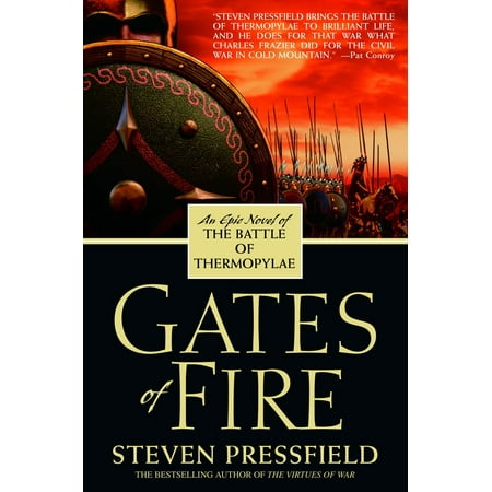Gates of Fire : An Epic Novel of the Battle of (Best Epic Fantasy Novels)