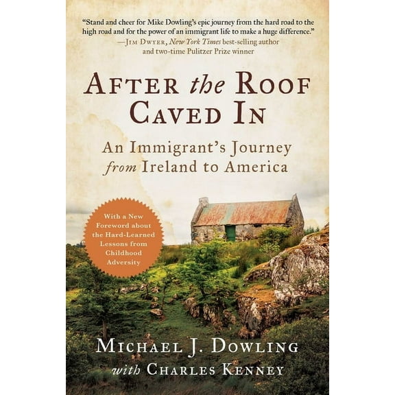 After the Roof Caved in: An Immigrant's Journey from Ireland to America, (Paperback)