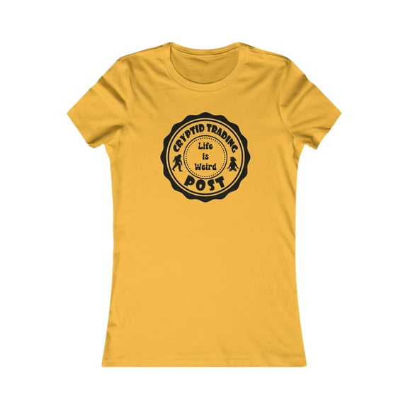 Life is Weird Women's Favorite Tee by Cryptid Trading Post