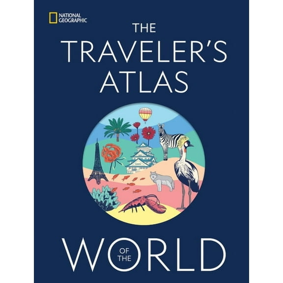 The Traveler's Atlas of the World, (Hardcover)