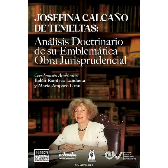 JOSEFINA CALCAÑO DE TEMELTAS. Análisis doctrinario de su emblemática obra jurisprudencial (Paperback)