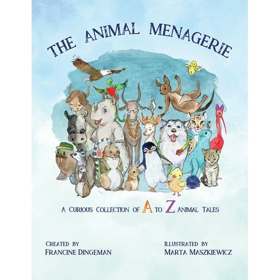 Animal Menagerie: A Curious Collection of A to Z Animal Tales, (Paperback)