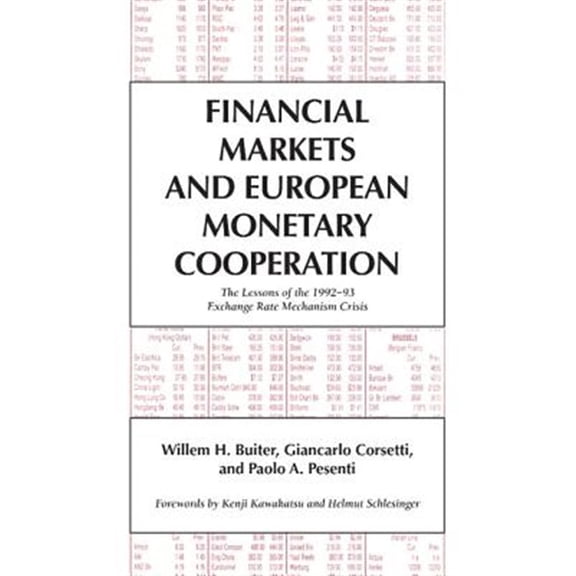 Pre-Owned Japan-Us Center Ufj Bank Monographs on I Financial Markets and European Monetary Cooperation: The Lessons of the 1992 93 Exchange Rate Mechanism Crisis, (Hardcover)
