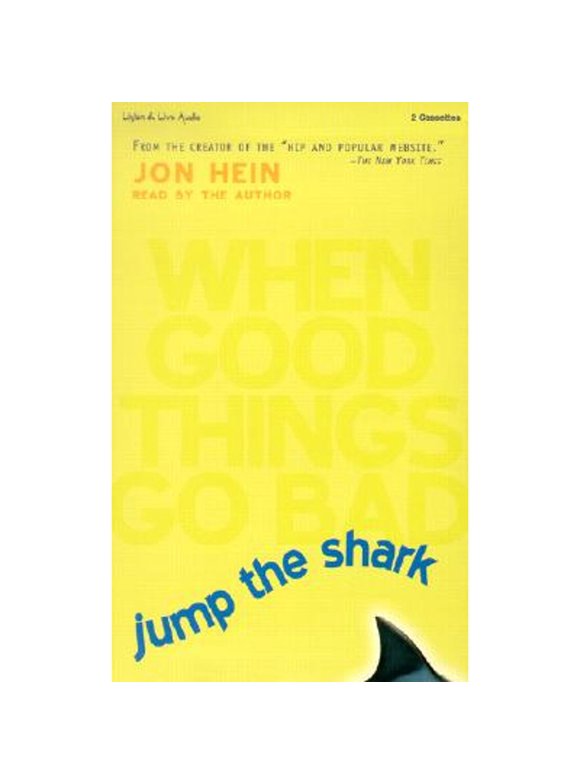 Jump the Shark: When Good Things Go Bad