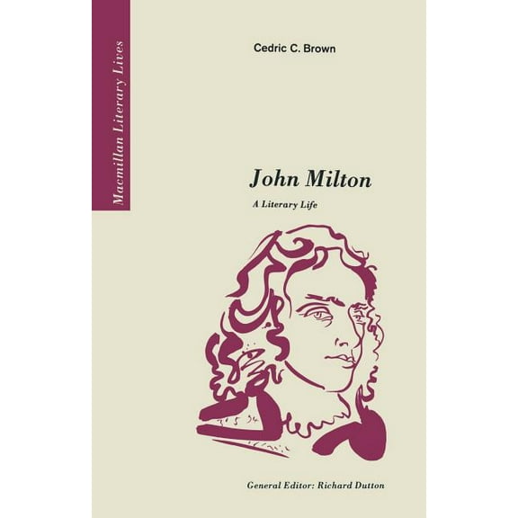 Literary Lives John Milton: A Literary Life, (Paperback)