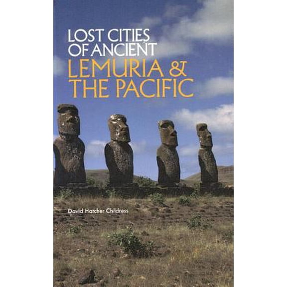 Pre-Owned Lost Cities of Ancient Lemuria and the Pacific (Paperback) 0932813046 9780932813046