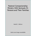 thumbnail image 1 of Pre-Owned Pastoral Companionship: Ministry With Seriously Ill-Persons and Their Families (Paperback) 0809127539 9780809127535, 1 of 1