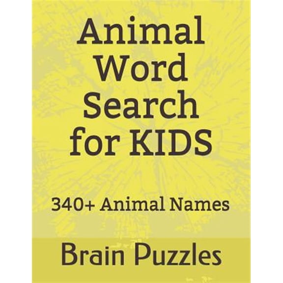 Pre-Owned Animal Word Search for Kids: Discover 340 Animal Names Via Useful and Intellectual Puzzles. Mystery Word Finder