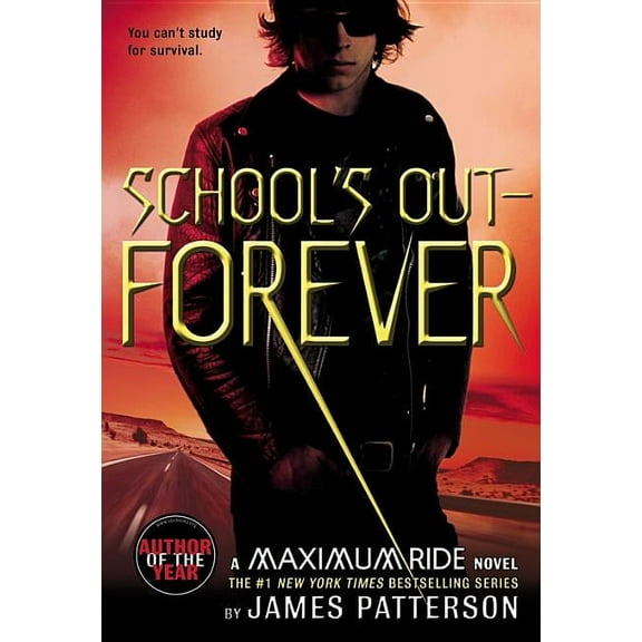 Maximum Ride: School's Out--Forever : A Maximum Ride Novel (Series #2) (Paperback)