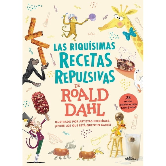 Las Riquísimas Recetas Repulsivas de Roald Dahl / Roald Dahl's Revolting Recipes, (Hardcover)