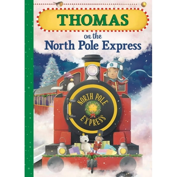North Pole Express: Thomas on the North Pole Express (Hardcover)