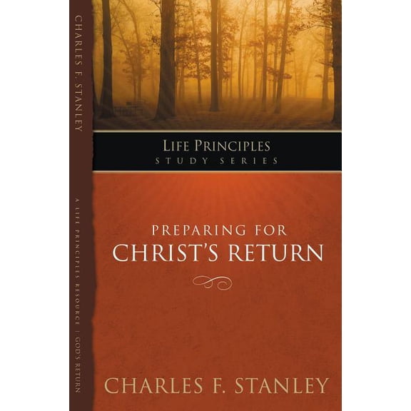 Life Principles Study Preparing for Christ's Return, (Paperback)