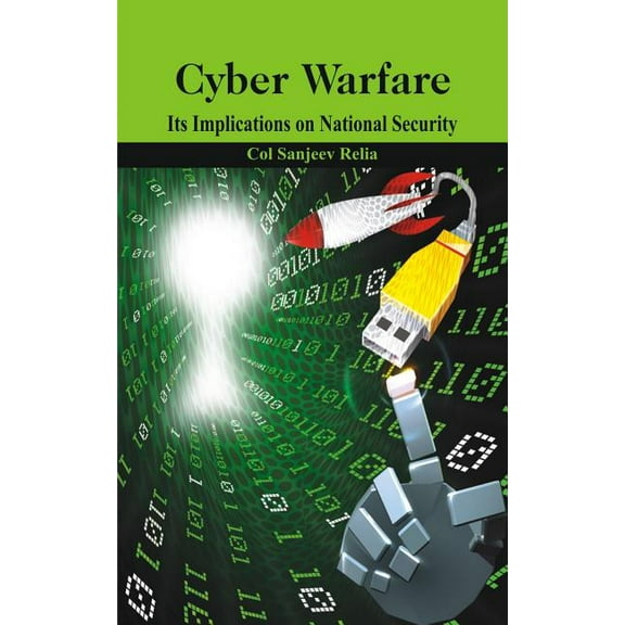Cyber Warfare: Its Implications on National Security (Hardcover)