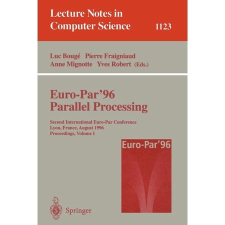 ISBN 9783540616269 product image for Lecture Notes in Computer Science: Euro-Par '96 - Parallel Processing: Second In | upcitemdb.com