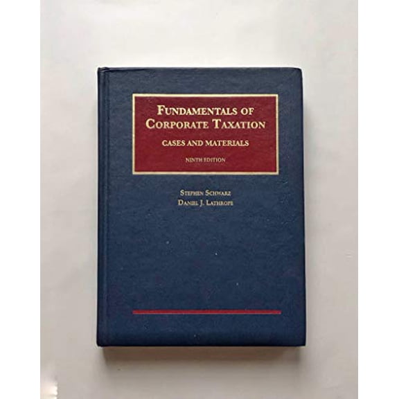 Pre-Owned Fundamentals of Corporate Taxation (University Casebook Series), 9781634596022, 1634596021, Hardcover, 9 edition
