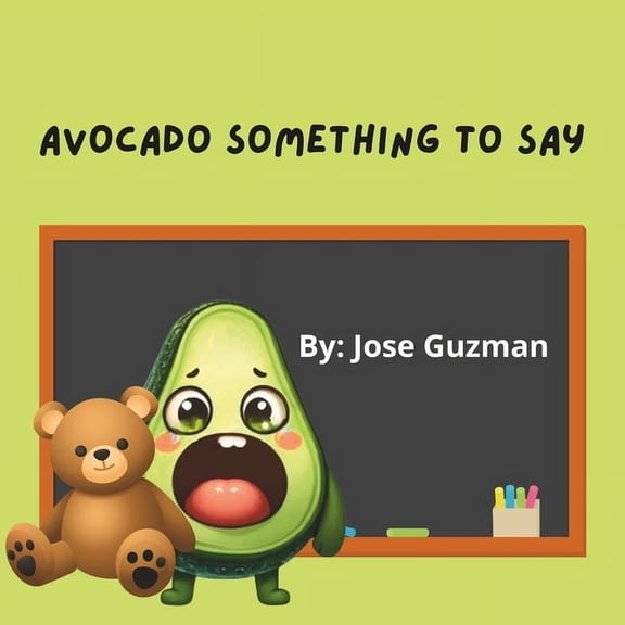 Avocado Something to Say, (Paperback)