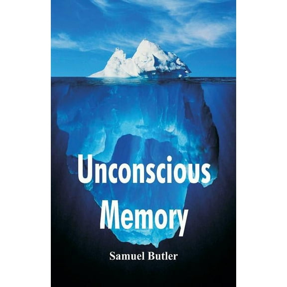 Unconscious Memory (Paperback) by Samuel Butler