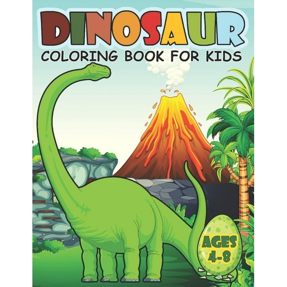 Dinosaur Coloring Book For Kids Ages 4-8 : A Big Dinosaur Coloring Book For Boys and Girls (Paperback)