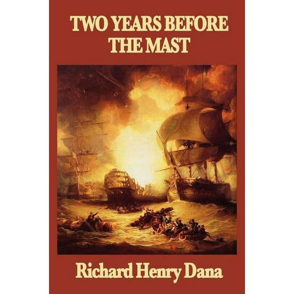 Two Years Before the Mast (Paperback)