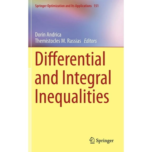 Springer Optimization and Its Applicatio Differential and Integral Inequalities, Book 151, (Hardcover)