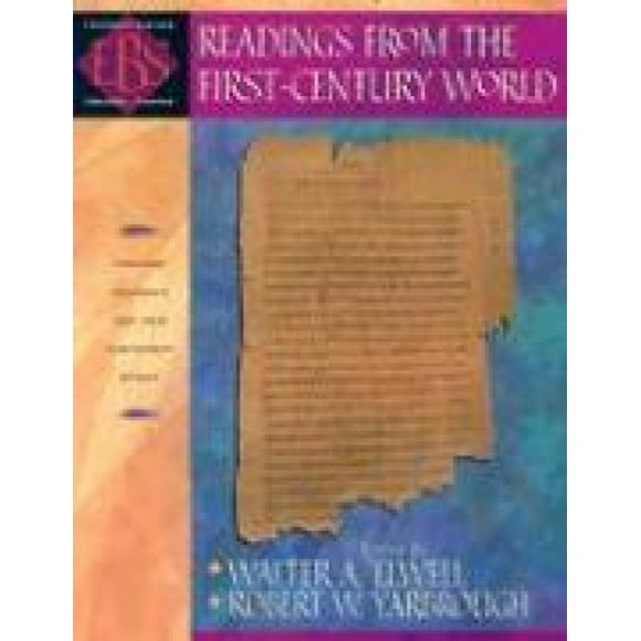 Readings from the First-Century World: Primary Sources for New Testament Study (Encountering biblical studies)