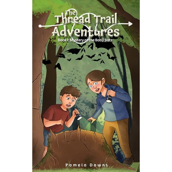 The Thread Trail Adventures: Book 1: Mystery of the Baby Bats, (Paperback)