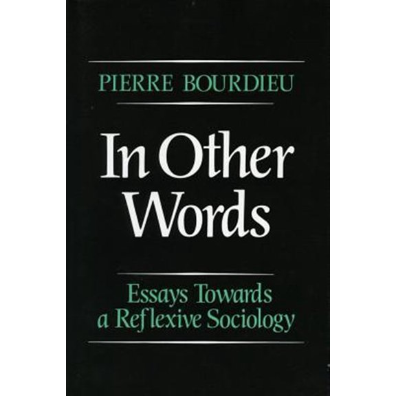 Pre-Owned In Other Words : Essays Toward a Reflexive Sociology (Paperback)