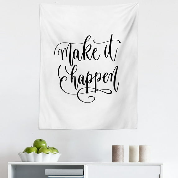 Sayings Tapestry, Make it Happen Determination to the Success Calligraphy Illustration, Fabric Wall Hanging Decor for Bedroom Living Room Dorm, 5 Sizes, White and Charcoal Grey, by Ambesonne