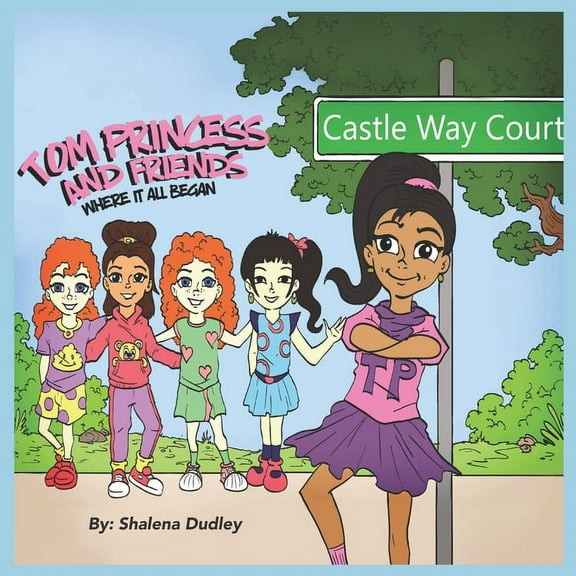 Tom Princess & Friends: Where It All Began (Paperback)