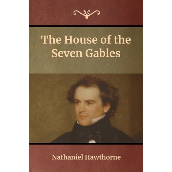 The House of the Seven Gables, (Paperback)