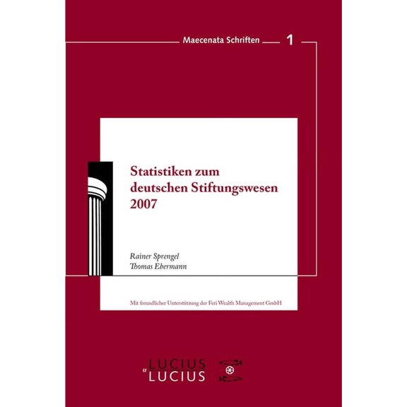 Maecenata Schriften Statistiken Zum Deutschen Stiftungswesen 2007, Book 1, (Paperback)