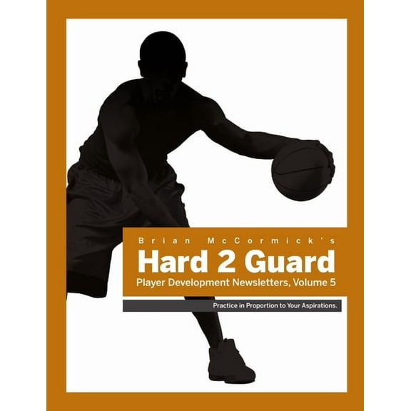 Hard2Guard Player Development Newsletters, Volume 5, (Paperback)