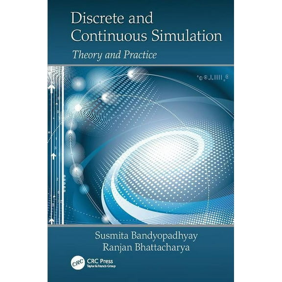 Discrete and Continuous Simulation: Theory and Practice, (Paperback)